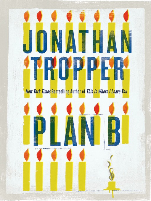 Title details for Plan B by Jonathan Tropper - Available